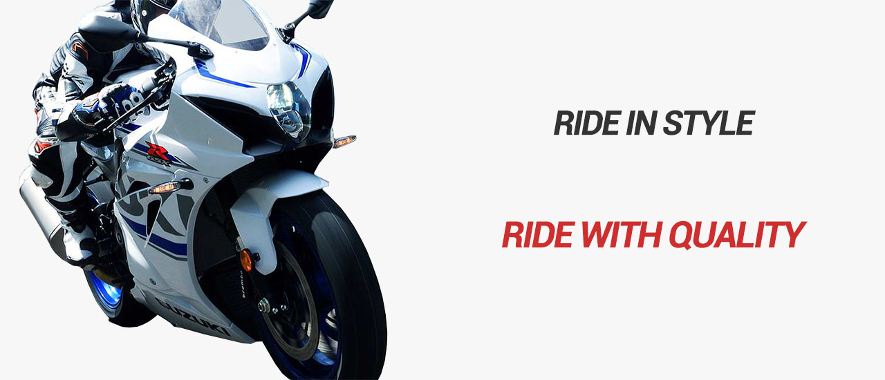 Ride in Style, Ride with Quality